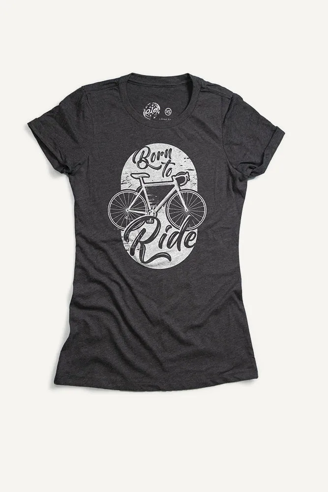 Born To Ride T-shirt (Womens)