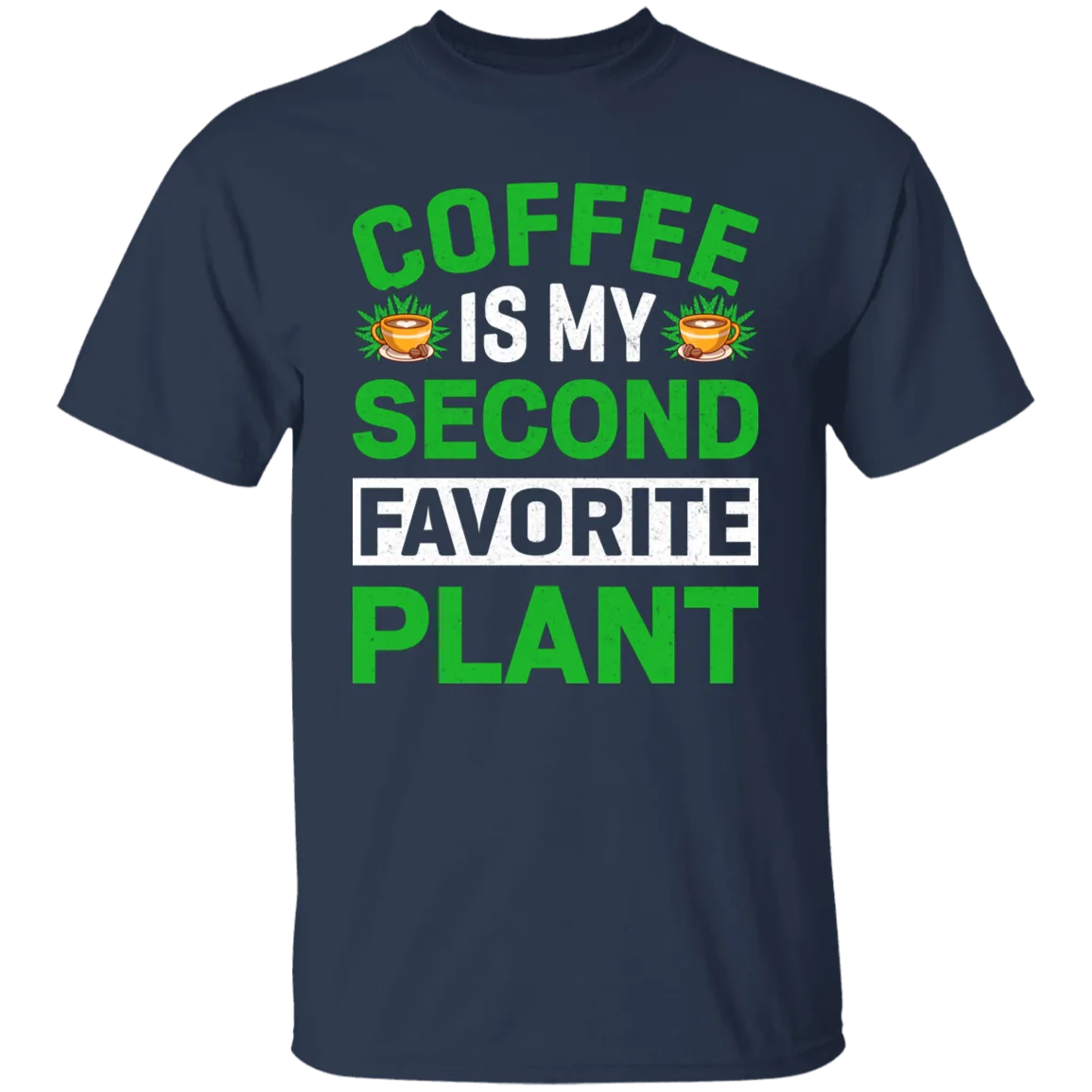 Coffee Is My Second Favorite Plant T-Shirt