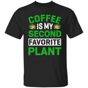 Coffee Is My Second Favorite Plant T-Shirt