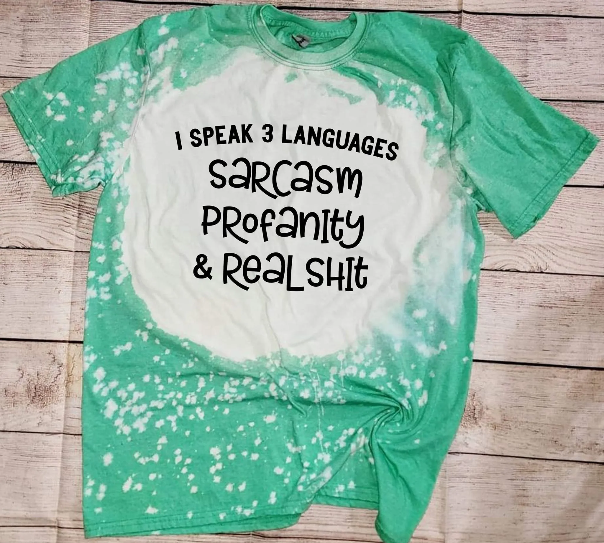 I Speak 3 Languages (SOLID TEES ONLY; NO BLEACHED AVAILABLE)